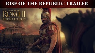 Total War: ROME II - Rise of the Republic Trailer
