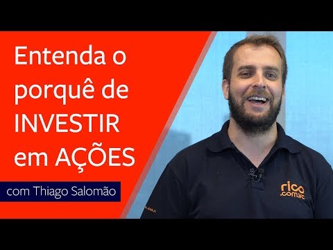 Porque investir em ações - com Thiago Salomão