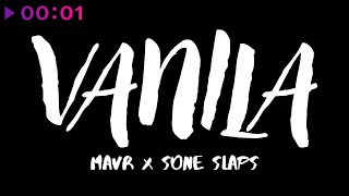 Mavr & Sone Slaps — VANILA | Official Audio | 2022