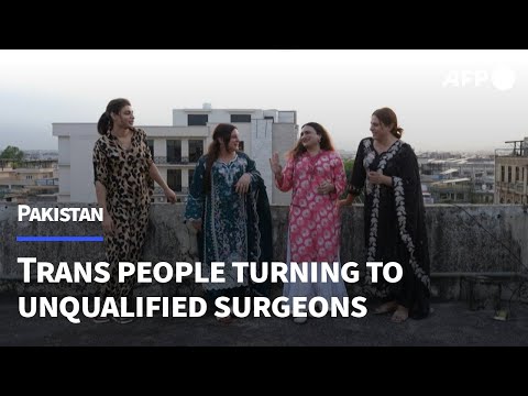 Pakistan's trans people struggle to get safe surgery | AFP