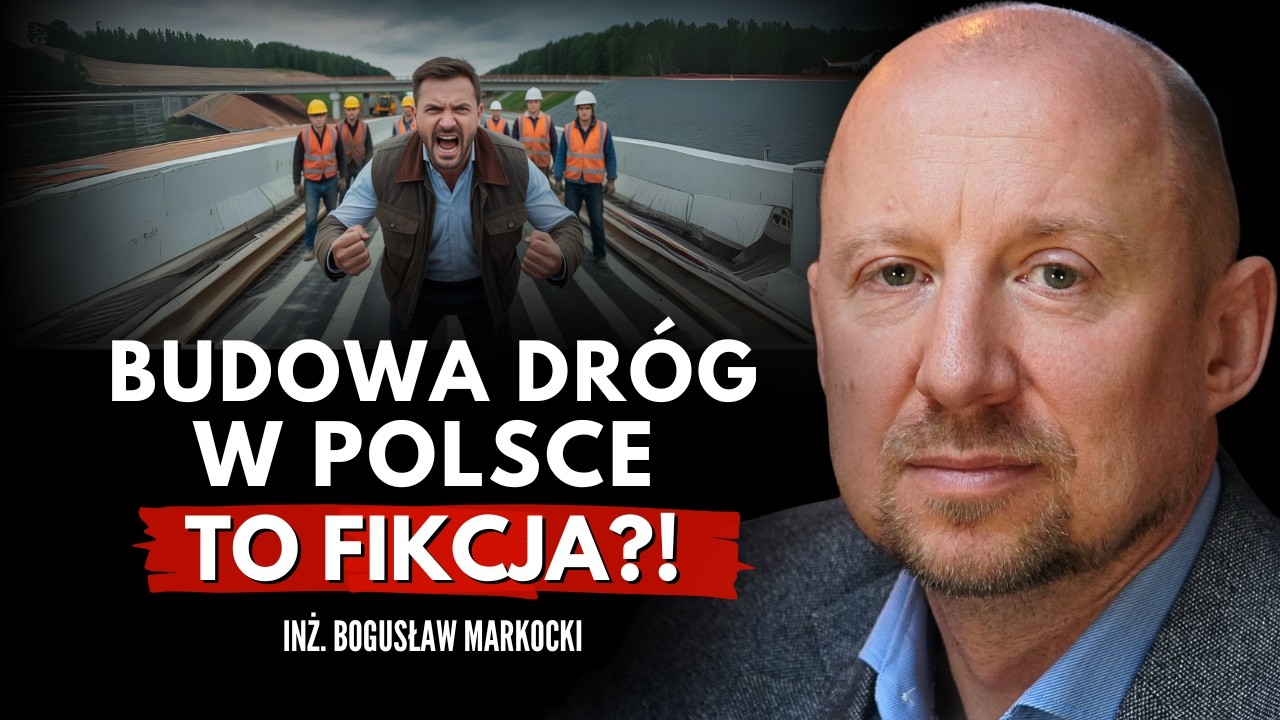 Polska biurokracja rujnuje budowy dróg – prawda, której nie usłyszysz w TV. inż. Bogusław Markocki