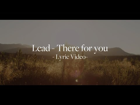 There for you - Lyric Video- / Lead