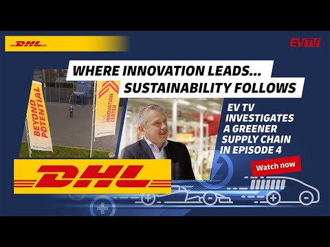 DHL EV TV Episode 4 – The EV Value Chain: Sustainable Logistics Solutions