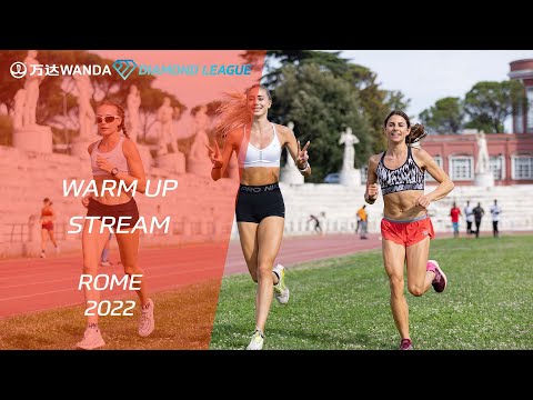 Rome 2022 Warm-Up Livestream - Wanda Diamond League