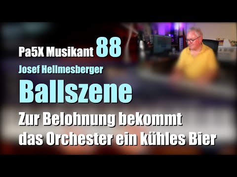Pa5X Musikant 88 - Josef Hellmesberger - "Ballszene" - Training für die rechte Hand # 1727