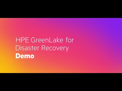 HPE GreenLake for Disaster Recovery Demo