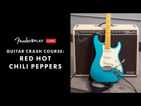 Crash Course: Red Hot Chili Peppers | Learn Songs, Techniques & Tone | Fender Play LIVE | Fender