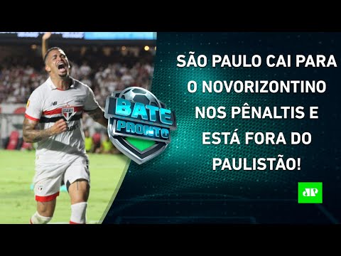 São Paulo DÁ VEXAME e É ELIMINADO do Paulistão pelo Novorizontino! | BATE-PRONTO