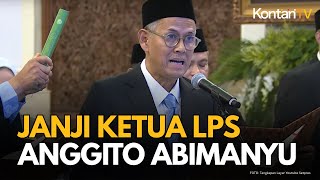 Janji Anggito Abimanyu Sebagai Ketua Baru Lembaga Penjamin Simpanan