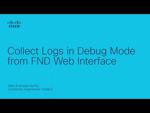 Collect the logs in Debug mode from the FND Web interface