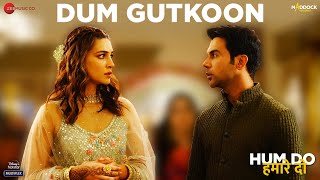 Dum Gutkoon – Master Saleem, Divya Kumar Ft Raj kummar (Hum Do Hamare Do) Video HD