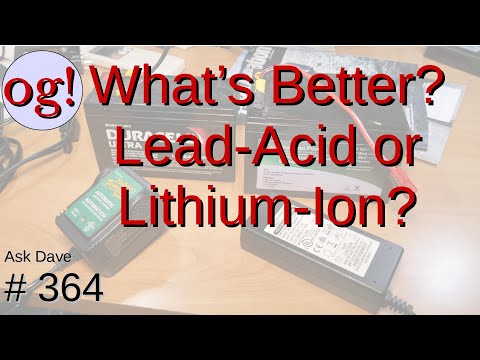 What's Better? Lead Acid or Lithium Ion? (#364)