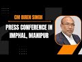 LIVE | CM Biren Singhs Press Conference in Imphal, Manipur | News9