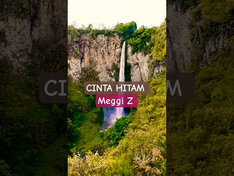 Cinta Hitam - Meggi Z #dangdut #music #waterfall #nature