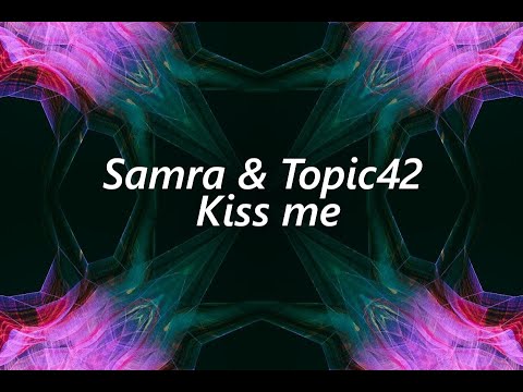 Samra & Topic42 - Kiss me Deep Type Beat