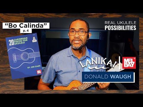 Ukulele Tutorial "Bo Calinda" | Mel Bay Books | Performed by Donald Waugh