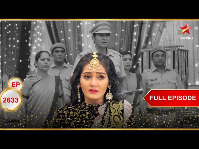 Suhana को Police ने गिरफ्तार कर लिया! | Full Ep. 2633 | Yeh Rishta Kya Kehlata Hai