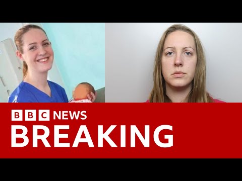 UK nurse Lucy Letby found guilty of murdering seven babies - BBC News