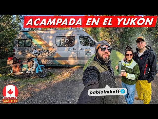 👀 ACAMPAMOS EN EL SALVAJE YUKON CON PABLO IMHOFF 🇨🇦