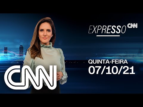 EXPRESSO CNN - 07/10/2021