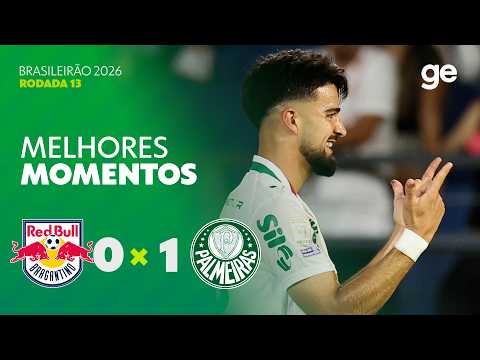 BRAGANTINO 0 X 1 PALMEIRAS | MELHORES MOMENTOS | 13ª RODADA | BRASILEIRÃO 2026 | ge.globo
