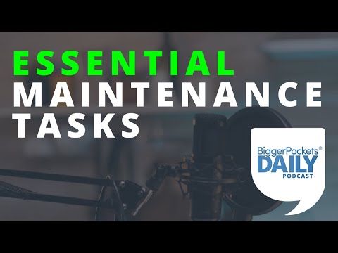 5 Essential Property Maintenance Tasks To Keep Your Rental in Tip-Top Shape | Daily Podcast