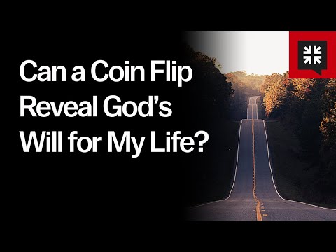 Can a Coin Flip Reveal God’s Will for My Life? // Ask Pastor John