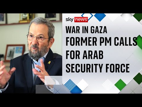 Gaza needs inter-Arab security force within 'weeks' says former Israeli prime minister