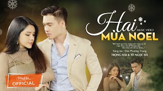 HAI MÙA NOEL - TRỌNG HẢI x TÔ NGỌC HÀ [Official MV] | Song Ca Cặp Đôi Á Quân Thần Tượng Bolero
