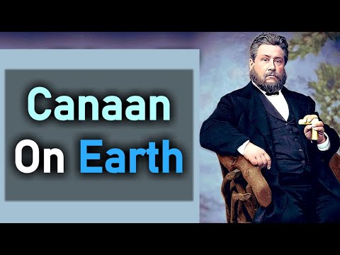 Canaan On Earth - Charles Spurgeon Audio Sermons