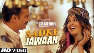 Sadke Jawaan – Palak Muchhal – SP CHAUHAN Video HD