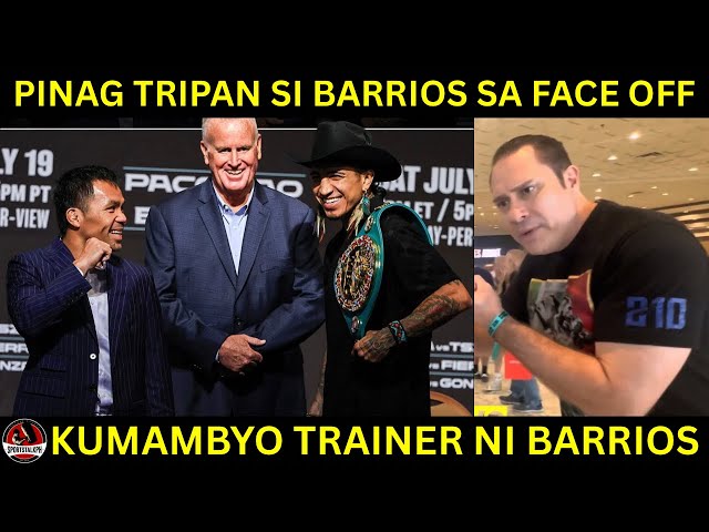 Pacquiao pinag TRIPAN si Barrios sa FACE OFF! | Trainer ni Barrios biglang KAMBYO!