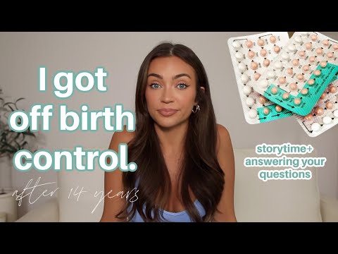 Video: STOPPING BIRTH CONTROL AFTER 14 YEARS: MY EXPERIENCE + HOW I FEEL 1 YEAR LATER