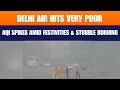 Delhi Air Quality Worsens: AQI Hits ‘Very Poor’ Amid Festivities & Stubble Burning | News9
