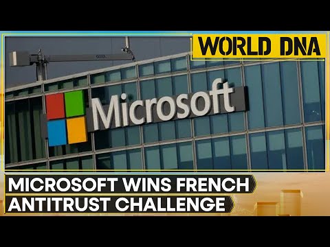 French Antitrust Watchdog Dismisses Complaint Filed Against Microsoft | World DNA