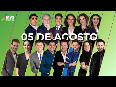 MVS Noticias | 05 de Agosto | Transmisión completa