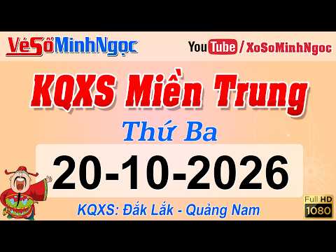 Kết Quả Xổ Số Miền Trung ngày 20/10/2026, KQXS Miền Trung: Đắk Lắk XSDLK, Quảng Nam XSQNM #XSMT