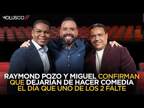 Raymond y Miguel “El día que uno de los dos falte no volveremos hacer comedia”