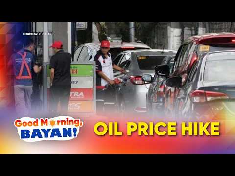 <strong>Oil</strong> <strong>price</strong> hike, epektibo ngayong araw | Good Morning Bayan