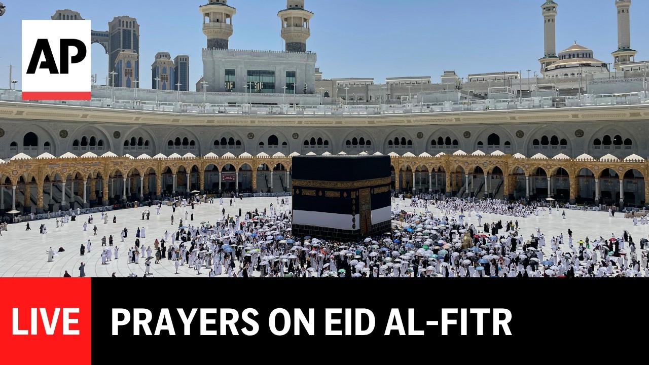LIVE: Muslims gather for prayers on the first day of Eid al-Fitr in Mecca
