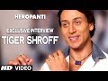 Exclusive: Tiger Shroff Interview | Heropanti