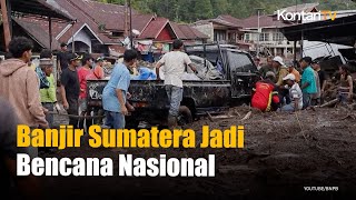 Banjir Sumatera Diusulkan Jadi Bencana Nasional