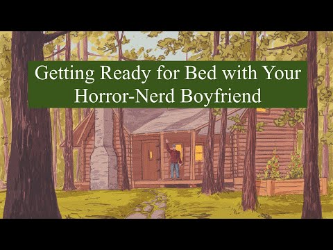 Getting Ready for Bed with Your Horror-Nerd Boyfriend [M4A] [Scaredy-cat listener] [Fear comfort]