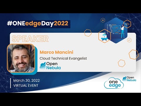 ONEedgeDay2022 - Discover Edgify (Marco Mancini @OpenNebula)