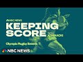 Steve Kornacki breaks down the rules of Olympic Rugby Sevens | Keeping Score