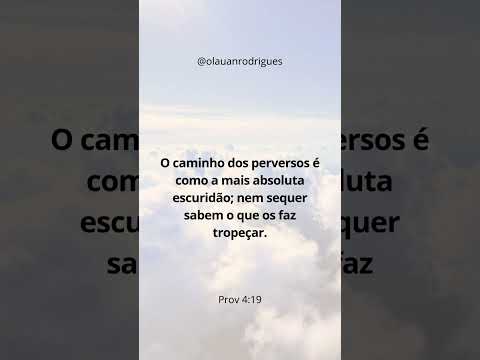O caminho dos perversos é como a mais ab...Prov 4.19 #versiculo #biblia Siga @olauanrodrigues