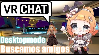 【ES/EN/JP #Vtuber】Buscamos amigos en #VRChat con #Desktopmode