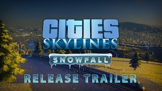 Cities: Skylines - Snowfall - Megjelenés Trailer