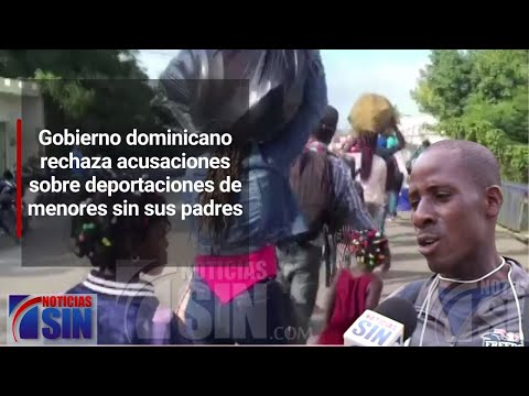 Gobierno dominicano rechaza acusaciones sobre deportaciones de menores sin sus padres