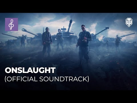 World of Tanks — Onslaught (Official Soundtrack)